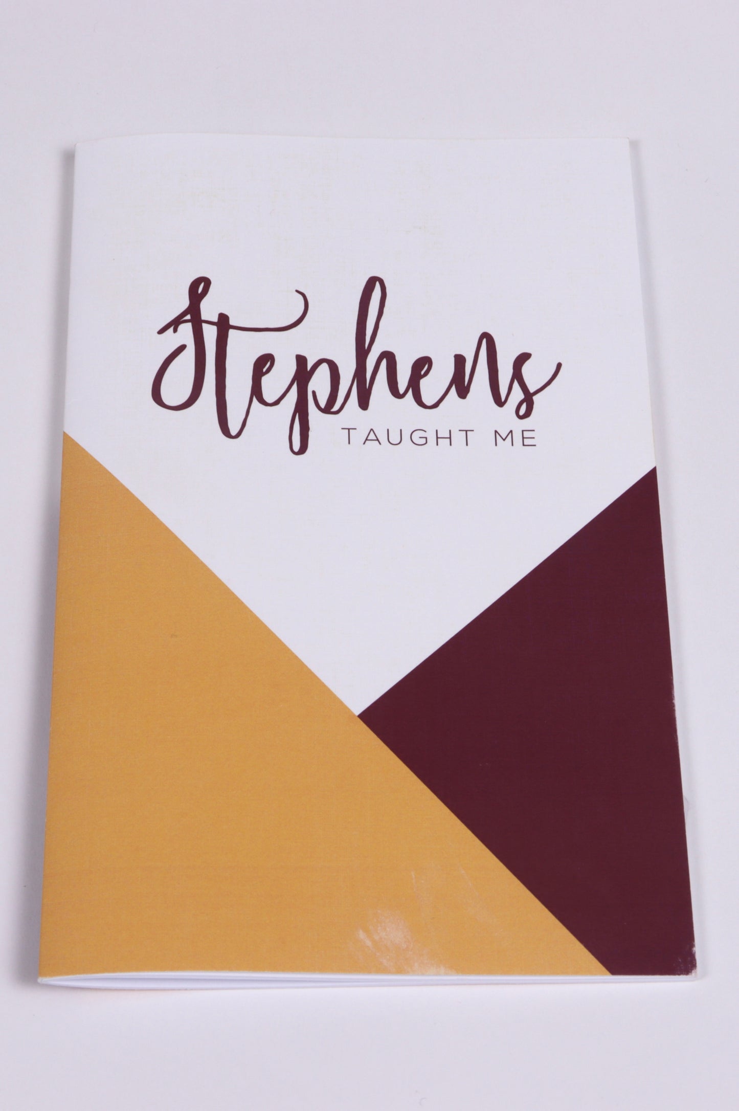 Stephens Taught Me Notebook
