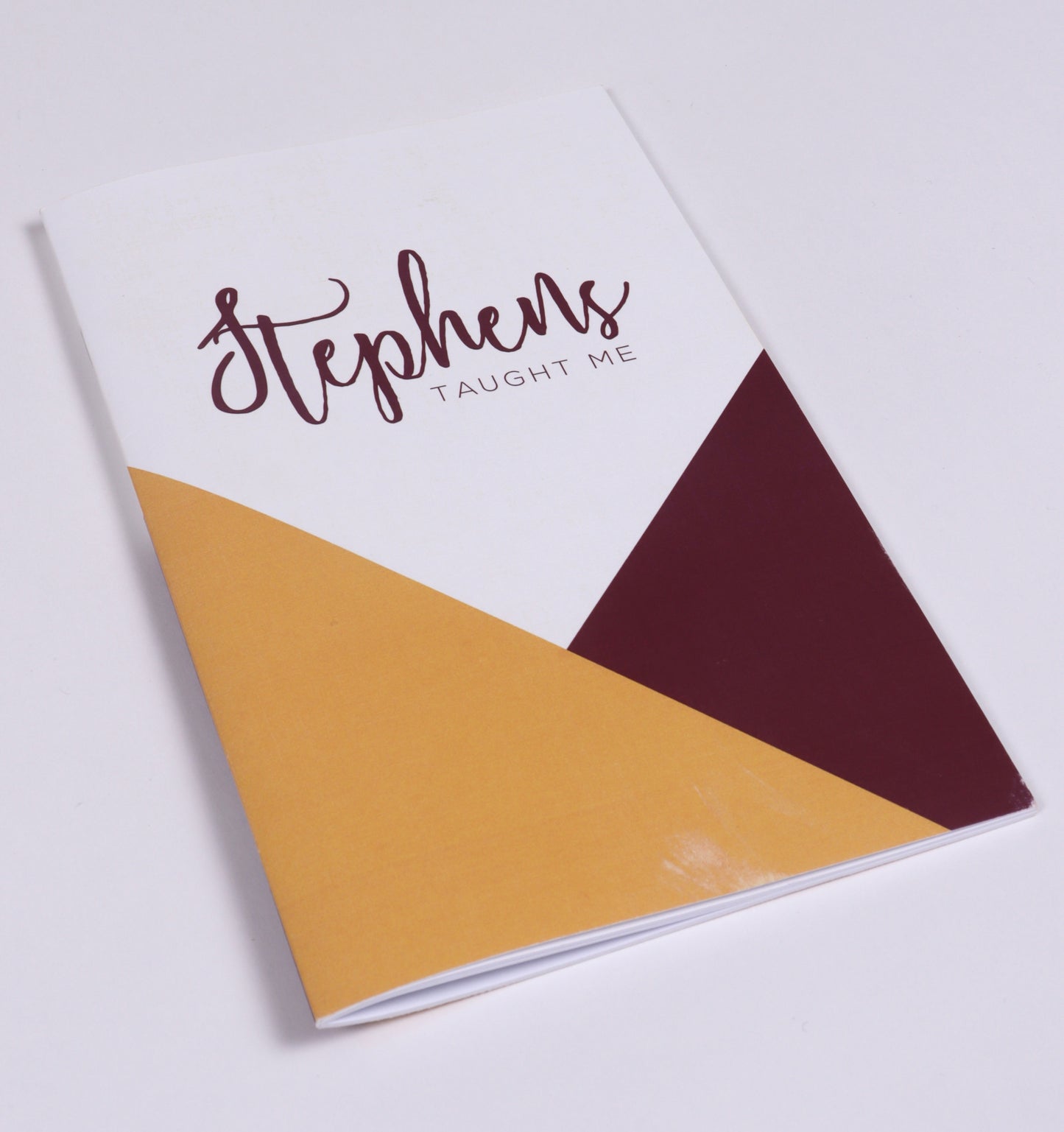 Stephens Taught Me Notebook